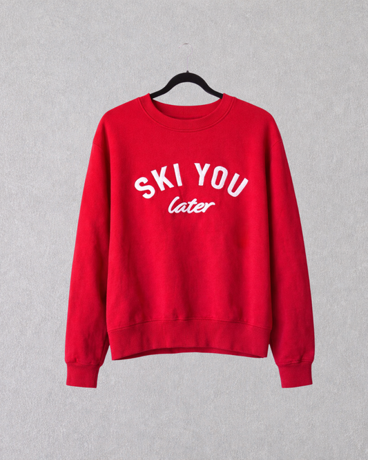 Red “SKI YOU later” Sweatshirt