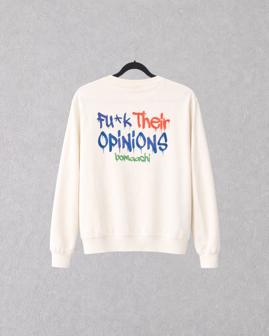 Zero Opinions Sweatshirt
